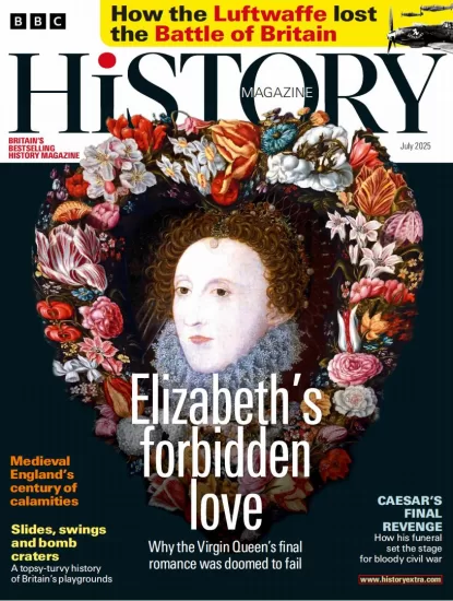 BBC History Magazine-历史杂志2025.07月号下载电子版PDF网盘订阅-易外刊-英语外刊杂志电子版PDF下载网站