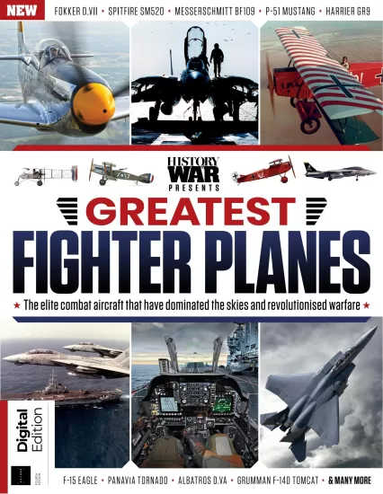 History of War Presents – Greatest Fighter Planes, 4th Edition 2025 战争史呈现 – 最伟大的战斗机，第四版 2025-易外刊-英语外刊杂志电子版PDF下载网站