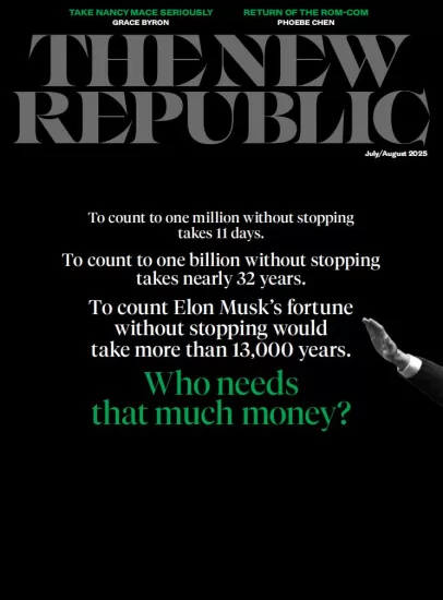 The New Republic-新共和杂志2025.07月号下载订阅-易外刊-英语外刊杂志电子版PDF下载网站