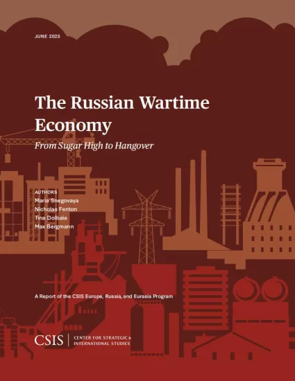 【CSIS】俄罗斯战时经济：从高血糖到宿醉-易外刊-英语外刊杂志电子版PDF下载网站