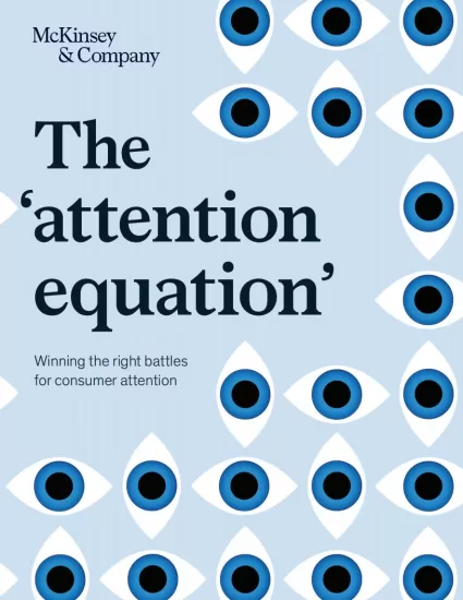 【麦肯锡】“注意力方程式”：赢得消费者的注意力，发起正确的战役-易外刊-英语外刊杂志电子版PDF下载网站
