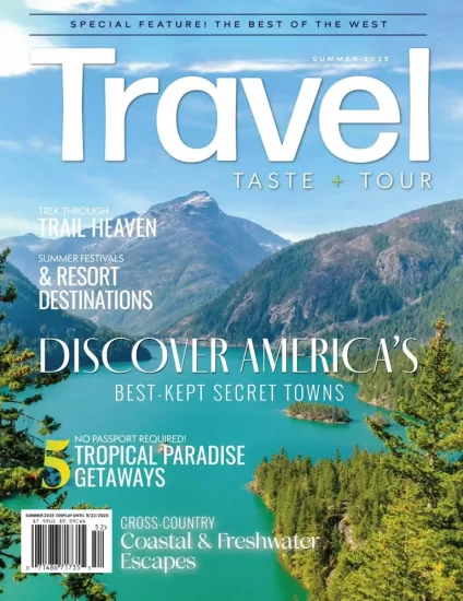 Travel, Taste and Tour - Summer 2025 旅行、品味和游览 - 2025年夏季-易外刊-英语外刊杂志电子版PDF下载网站