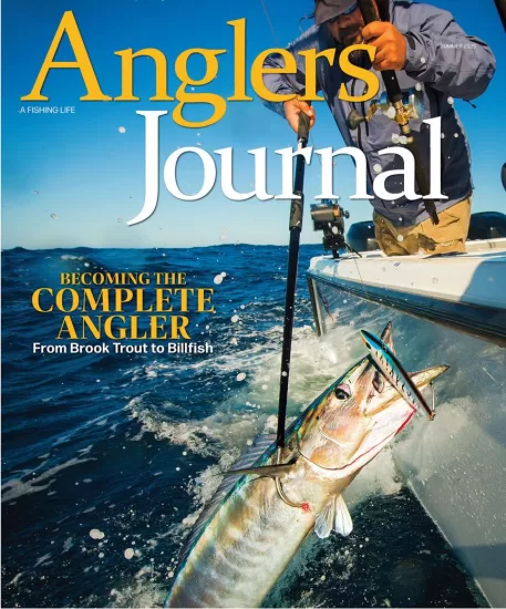 Anglers Journal-垂钓者杂志2025年夏季刊下载订阅-易外刊-英语外刊杂志电子版PDF下载网站