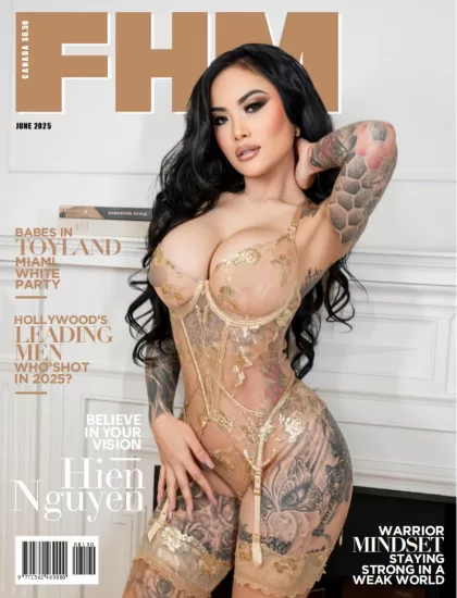 FHM Canada-男人帮杂志2025.06月号下载PDF电子版网盘订阅-易外刊-英语外刊杂志电子版PDF下载网站