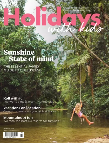 Holidays with Kids – Issue 78 2025-易外刊-英语外刊杂志电子版PDF下载网站