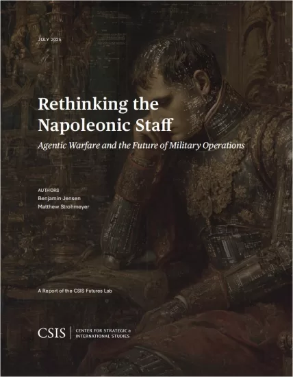 【CSIS】重新思考拿破仑参谋体系：代理战争与军事行动的未来-易外刊-英语外刊杂志电子版PDF下载网站