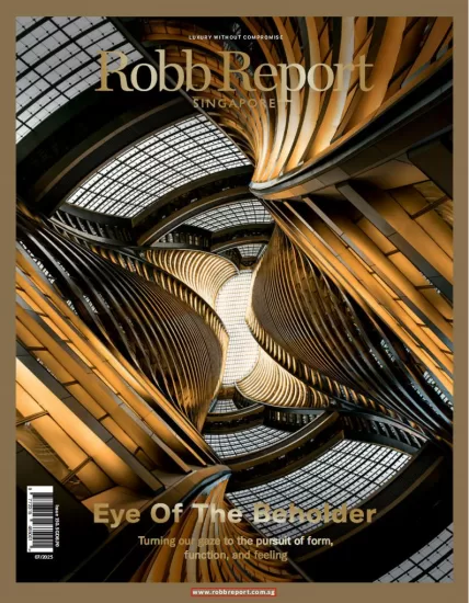Robb Report Singapore-罗博报告2025.07月号下载PDF电子版订阅杂志-易外刊-英语外刊杂志电子版PDF下载网站