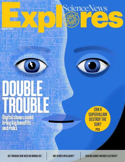 Science News Explores-科学新闻探索2025.08月号下载订阅-易外刊-英语外刊杂志电子版PDF下载网站