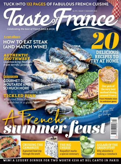 Taste of France - Issue 07, Summer 2025 法国味道2025年夏季刊第07期-易外刊-英语外刊杂志电子版PDF下载网站