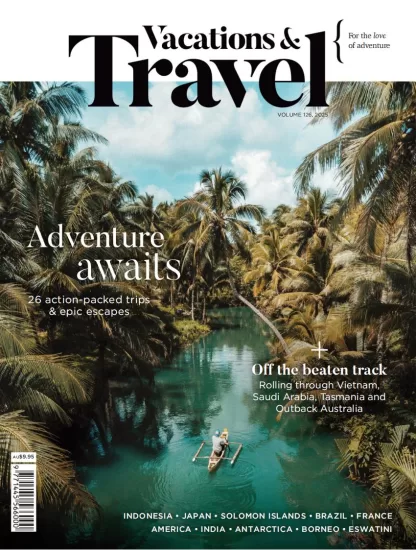 Vacations & Travel - Volume 126 2025 假期与旅行 - 第126卷 2025-易外刊-英语外刊杂志电子版PDF下载网站