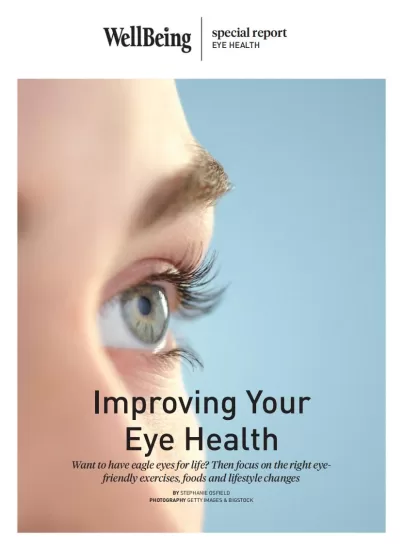 WellBeing Special Report - Improving Your Eye Health 2025-易外刊-英语外刊杂志电子版PDF下载网站