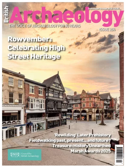 British Archaeology-英国考古学2025.09&10月号下载订阅-易外刊-英语外刊杂志电子版PDF下载网站