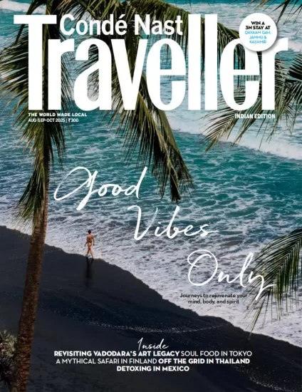 Conde Nast Traveller India-康泰纳斯特旅行家2025.08-10月号下载订阅-易外刊-英语外刊杂志电子版PDF下载网站