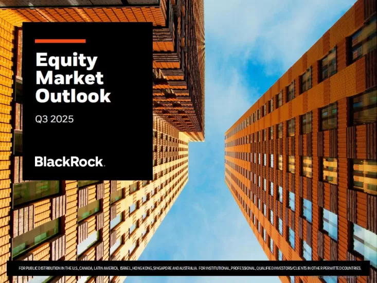 【贝莱德】2025年第三季度股市展望-易外刊-英语外刊杂志电子版PDF下载网站