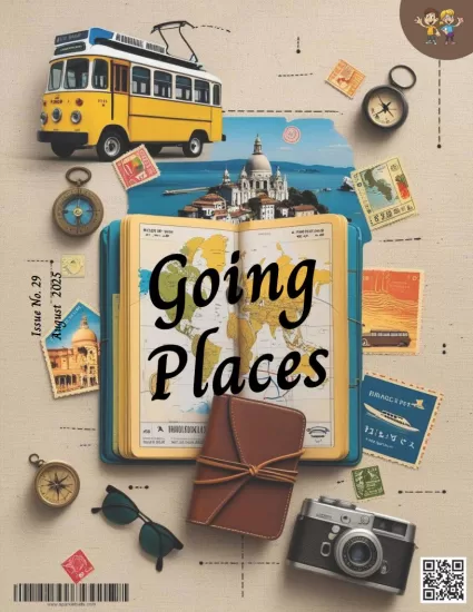 Going Places – August 2025-易外刊-英语外刊杂志电子版PDF下载网站