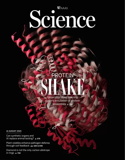 Science-科学杂志2025.08.14期下载电子版PDF网盘NO. 6761订阅-易外刊-英语外刊杂志电子版PDF下载网站