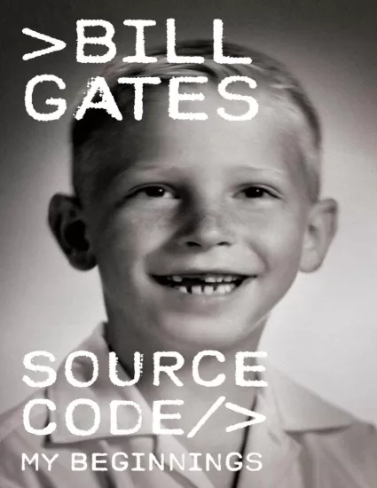 【亚马逊畅销书】源代码：我的起点 Source Code: My Beginnings by Bill Gates-易外刊-英语外刊杂志电子版PDF下载网站
