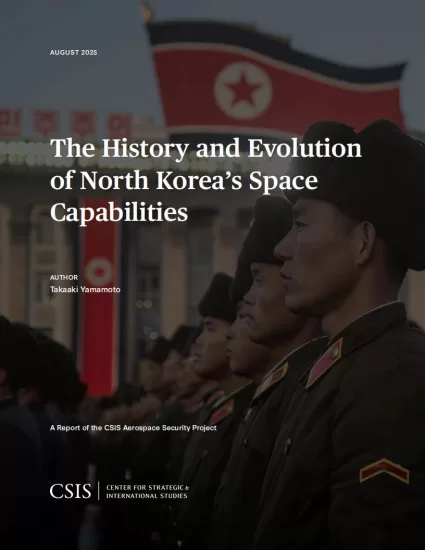 【CSIS】朝鲜太空能力的历史与演变-易外刊-英语外刊杂志电子版PDF下载网站