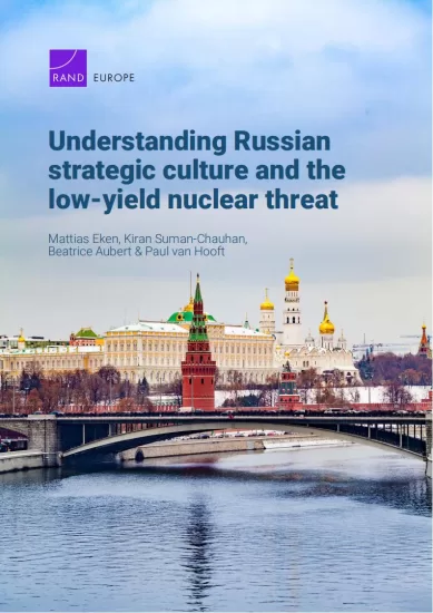 【兰德公司】了解俄罗斯战略文化和低当量核威胁-易外刊-英语外刊杂志电子版PDF下载网站