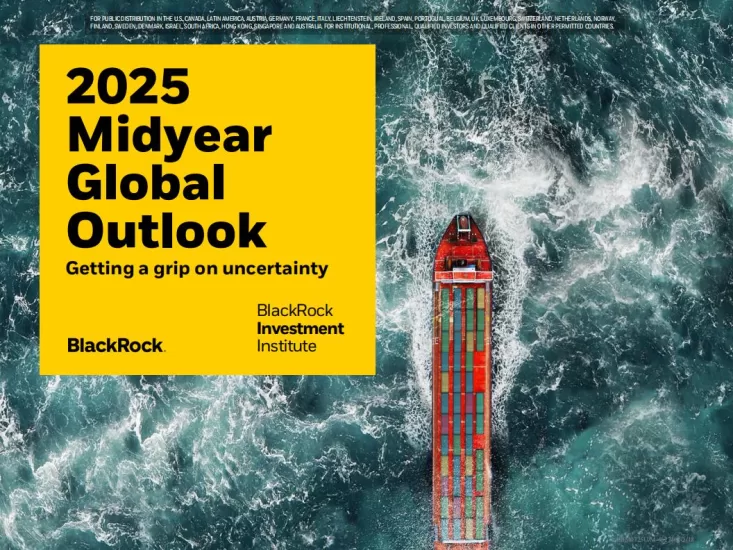 【贝莱德】2025年中期投资展望：掌控不确定性-易外刊-英语外刊杂志电子版PDF下载网站