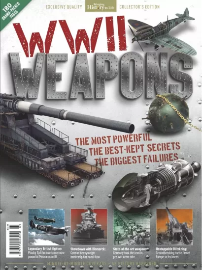 Bringing History to Life - WWII Weapons, 2025 让历史栩栩如生：二战武器，2025年-易外刊-英语外刊杂志电子版PDF下载网站