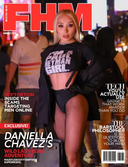 FHM Mexico-男人帮杂志2025.08月号下载PDF电子版网盘订阅-易外刊-英语外刊杂志电子版PDF下载网站