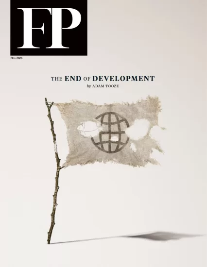 Foreign Policy-外交政策2025年秋季刊(Fall)杂志下载电子版PDF网盘订阅-易外刊-英语外刊杂志电子版PDF下载网站