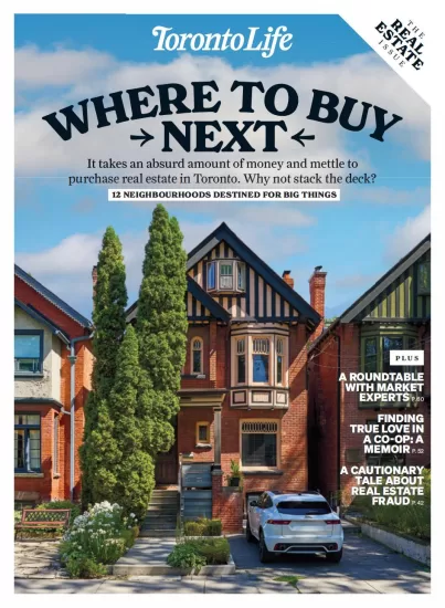Toronto Life-多伦多生活：房地产专刊2025.10月号下载订阅-易外刊-英语外刊杂志电子版PDF下载网站