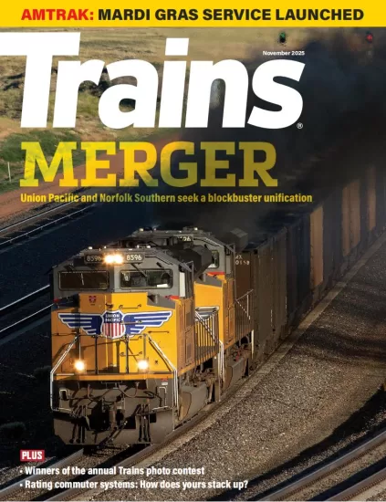 Trains-火车杂志2025.11月号PDF电子版下载订阅-易外刊-英语外刊杂志电子版PDF下载网站