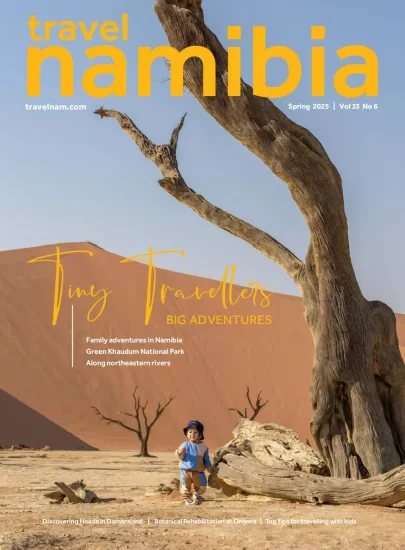 Travel Namibia – Vol 33 No 6, Spring 2025-易外刊-英语外刊杂志电子版PDF下载网站