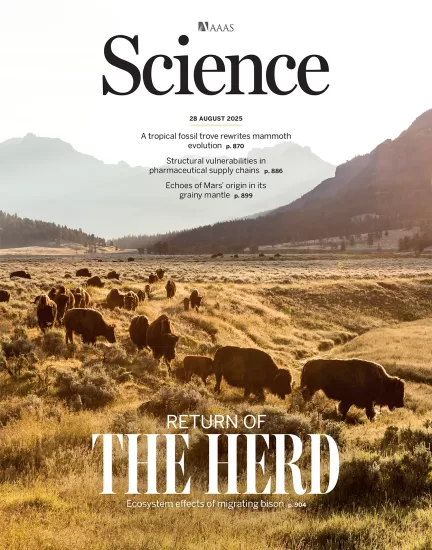 Science-科学杂志2025.08.28期下载电子版PDF网盘NO. 6763订阅-易外刊-英语外刊杂志电子版PDF下载网站