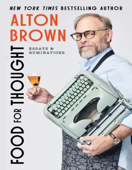 【亚马逊畅销书】思想食粮：散文与沉思  Food for Thought: Essays and Ruminations by Alton Brown-易外刊-英语外刊杂志电子版PDF下载网站