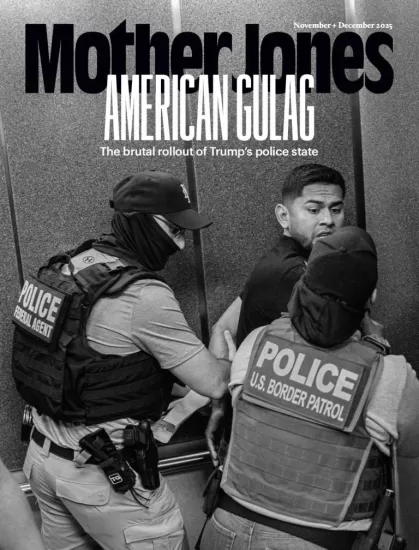 Mother Jones-琼斯母亲2025.11&12月号下载PDF电子版网盘杂志订阅-易外刊-英语外刊杂志电子版PDF下载网站