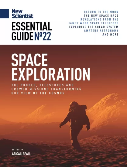 New Scientist Essential Guide - No. 22 Space Exploration, 2025 新科学家必备指南——第22期，太空探索，2025年-易外刊-英语外刊杂志电子版PDF下载网站