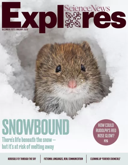 Science News Explores-科学新闻探索2025.12&2026.01月号下载订阅-易外刊-英语外刊杂志电子版PDF下载网站