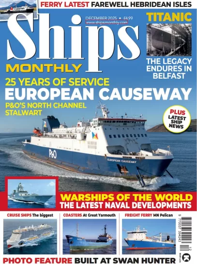 Ships Monthly-船舶月刊2025.12月号下载订阅-易外刊-英语外刊杂志电子版PDF下载网站