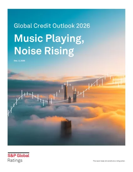 【标准普尔】2026年全球信贷展望:乐声悠扬,喧嚣渐起-易外刊-英语外刊杂志电子版PDF下载网站