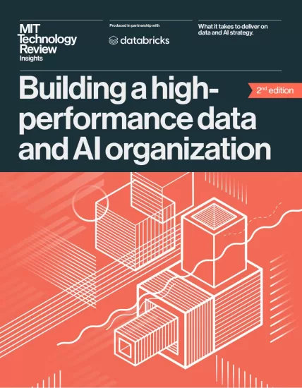 MIT Technology Review Insights Building a high-performance data and AI organization, 2nd Edition 2025 麻省理工技术评论洞察：打造高性能数据与人工智能组织，第二版 2025-易外刊-英语外刊杂志电子版PDF下载网站