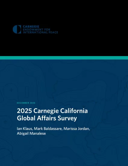 【卡内基国际和平基金会】2025年卡内基加州全球事务调查-易外刊-英语外刊杂志电子版PDF下载网站