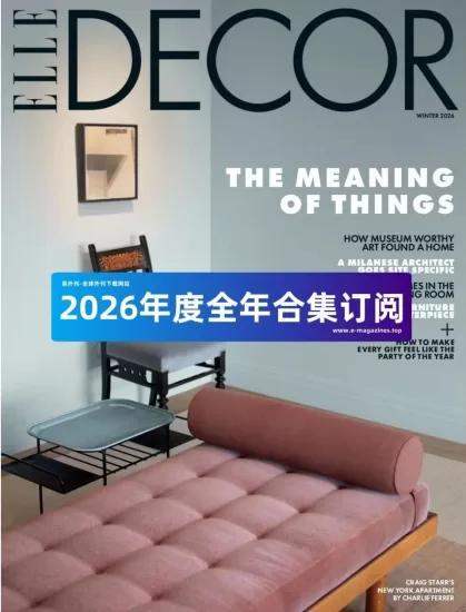 ELLE Decor-2026年度合集-易外刊-英语外刊杂志电子版PDF下载网站