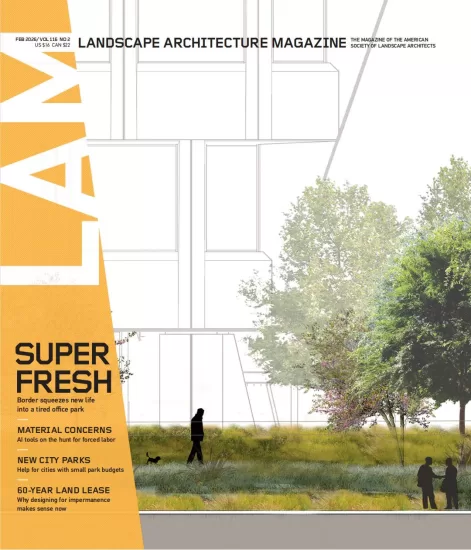 Landscape Architecture Magazine-景观建筑杂志2026.02月号-易外刊-英语外刊杂志电子版PDF下载网站