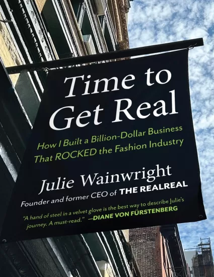 【畅销书】是时候面对现实：我如何打造了一个震撼时尚行业的十亿美元企业 Time to Get Real: How I Built a Billion-Dollar Business That Rocked the Fashion Industry by Julie Wainwright-易外刊-英语外刊杂志电子版PDF下载网站