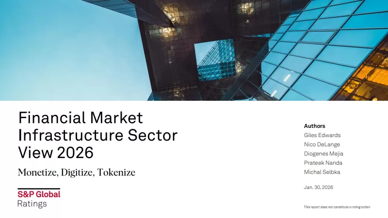 【标准普尔】2026年金融市场基础设施行业展望：货币化、数字化、代币化-易外刊-英语外刊杂志电子版PDF下载网站