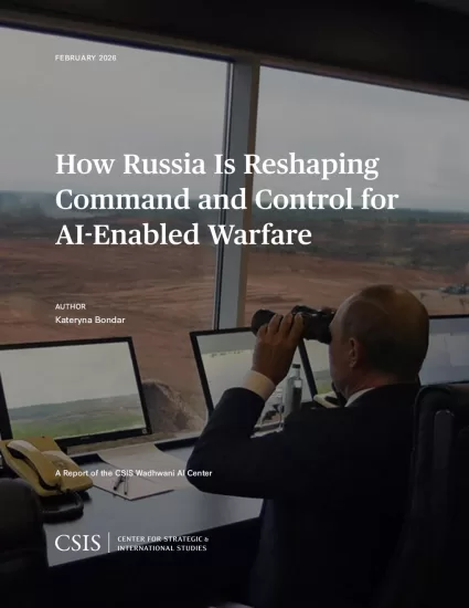 【CSIS】俄罗斯如何重塑人工智能战争的指挥与控制-易外刊-英语外刊杂志电子版PDF下载网站