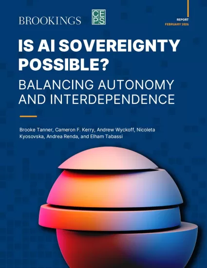 【布鲁金斯学会】人工智能主权是否可能？如何在自主性和相互依存之间取得平衡？-易外刊-英语外刊杂志电子版PDF下载网站