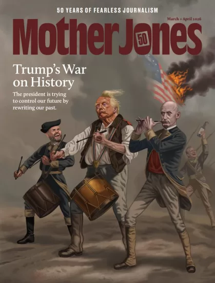 Mother Jones-琼斯母亲2026.03&04月号-易外刊-英语外刊杂志电子版PDF下载网站