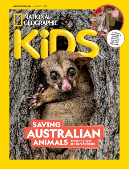 National Geographic Kids USA-美国国家地理儿童版2026.03月号-易外刊-英语外刊杂志电子版PDF下载网站